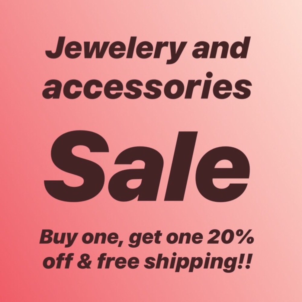 JEWELRY SALE! Buy 1 get 1 20% off & free shipping!